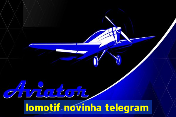 lomotif novinha telegram